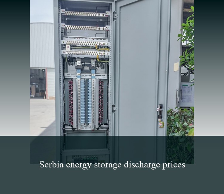Serbia energy storage discharge prices