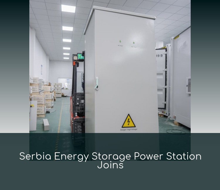 Serbia Energy Storage Power Station Joins