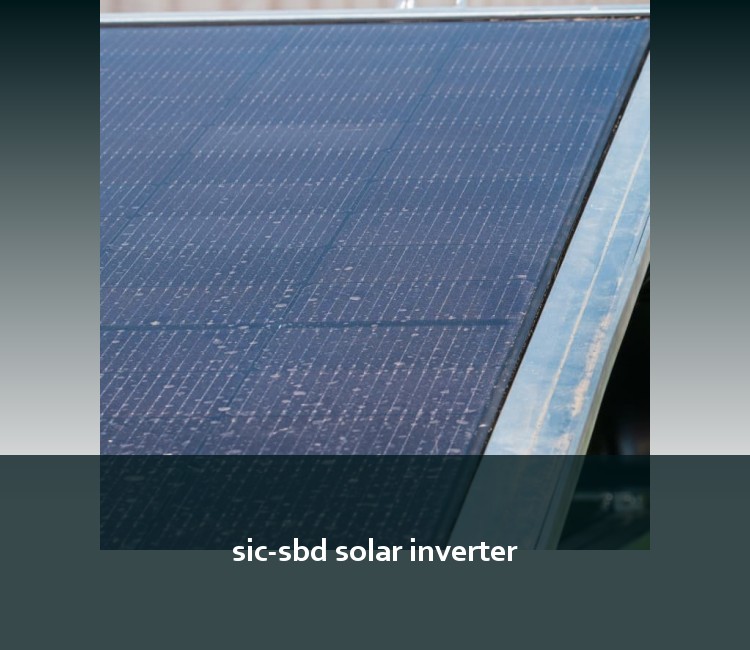 sic-sbd solar inverter