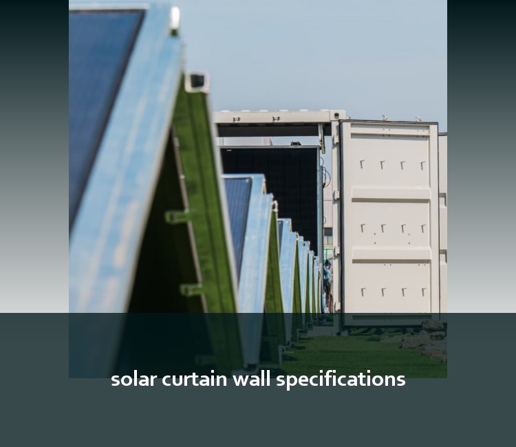 solar curtain wall specifications
