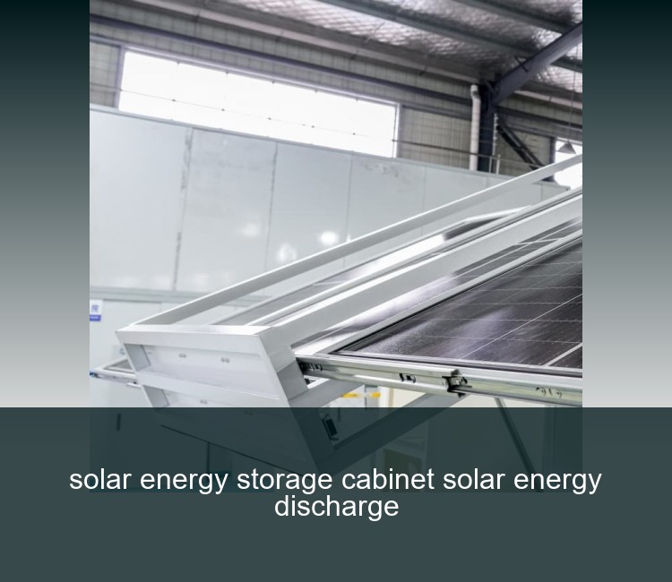 solar energy storage cabinet solar energy discharge