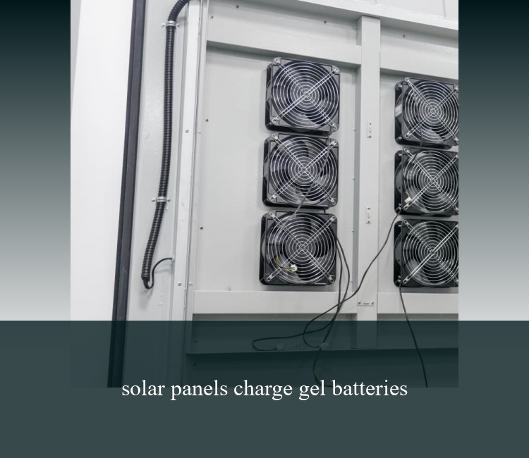 solar panels charge gel batteries
