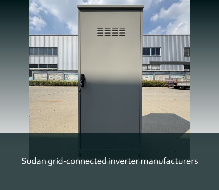 Sudan grid-connected inverter manufacturers