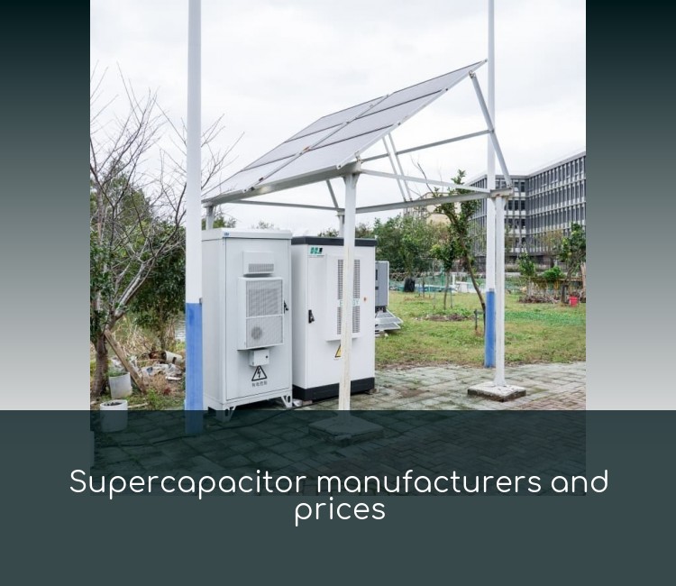 Supercapacitor manufacturers and prices