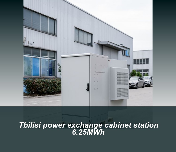 Tbilisi power exchange cabinet station 6.25MWh