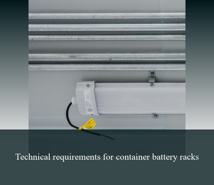 Technical requirements for container battery racks