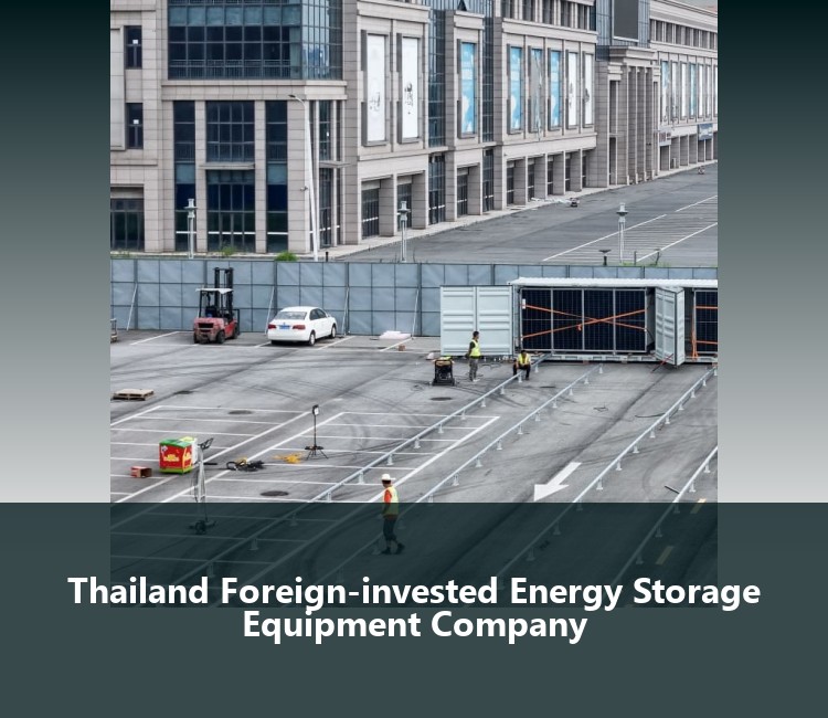 Thailand Foreign-invested Energy Storage Equipment Company