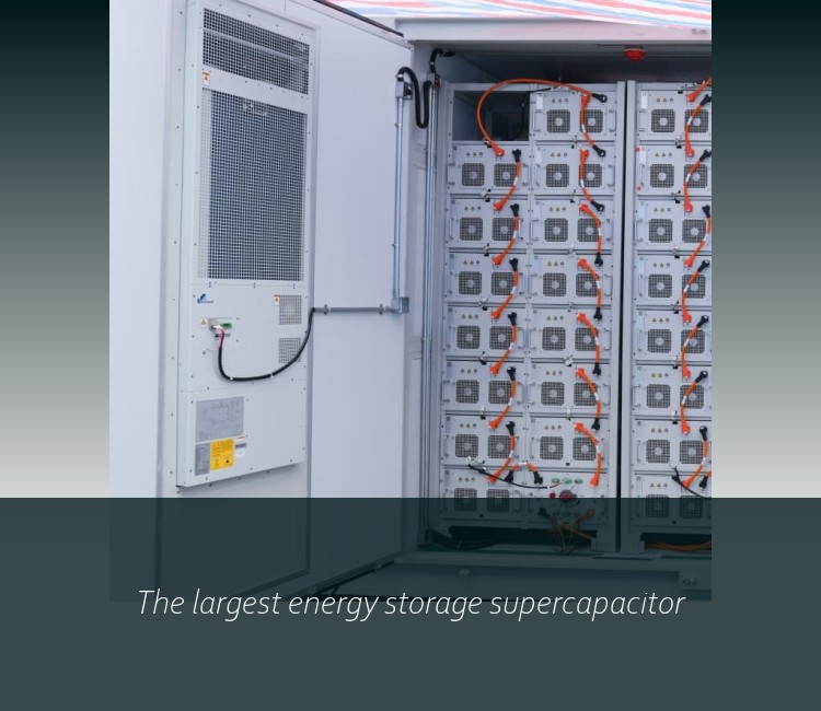 The largest energy storage supercapacitor