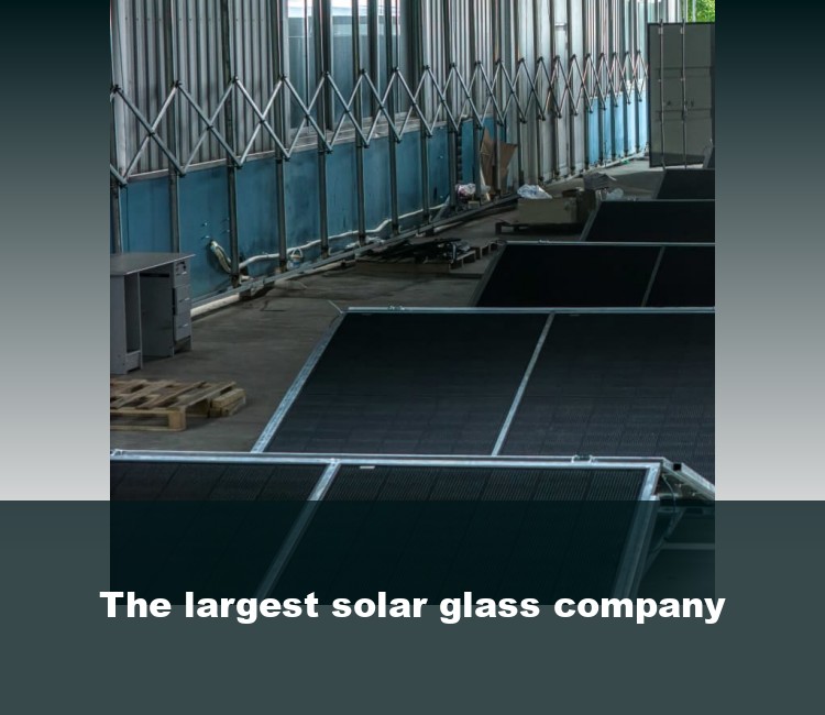 The largest solar glass company