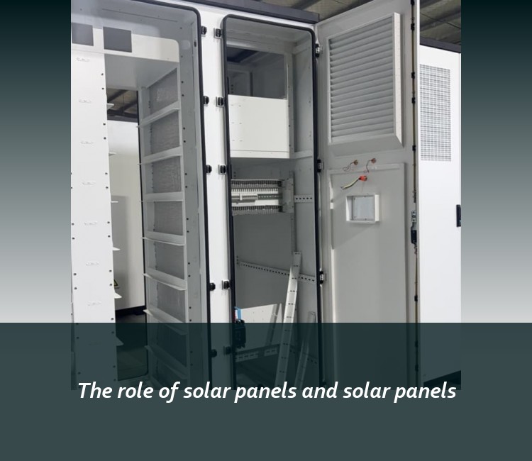 The role of solar panels and solar panels