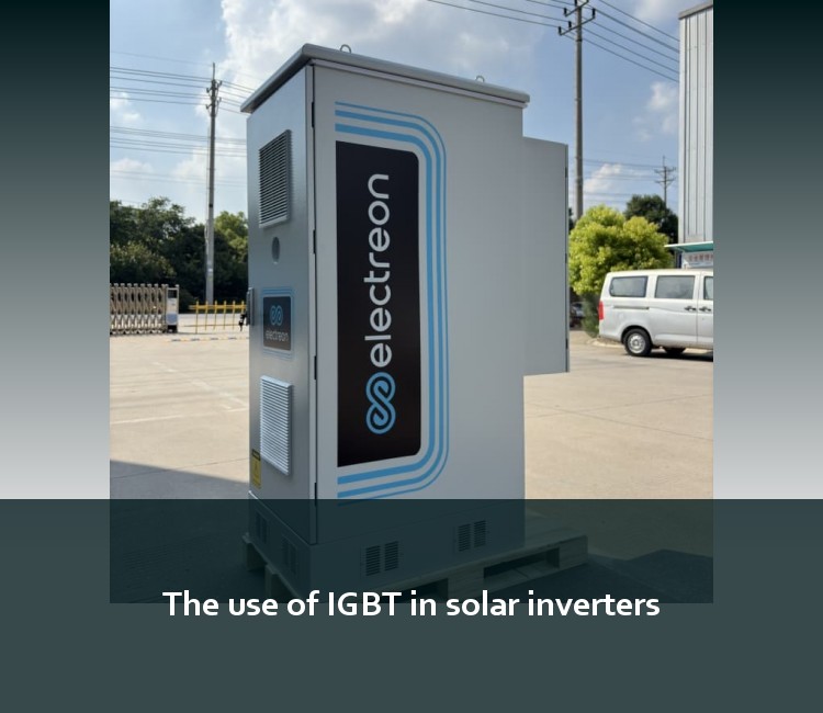 The use of IGBT in solar inverters