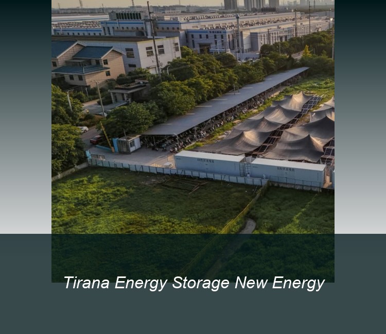 Tirana Energy Storage New Energy