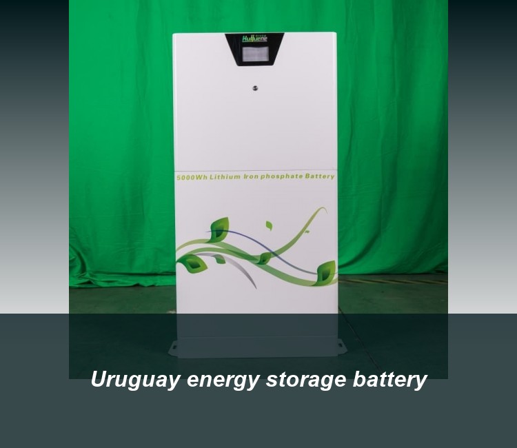 Uruguay energy storage battery