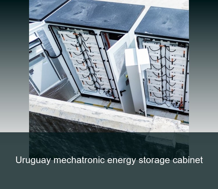 Uruguay mechatronic energy storage cabinet