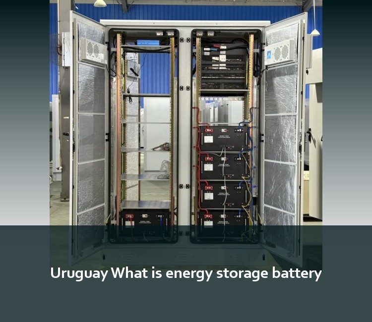 Uruguay What is energy storage battery