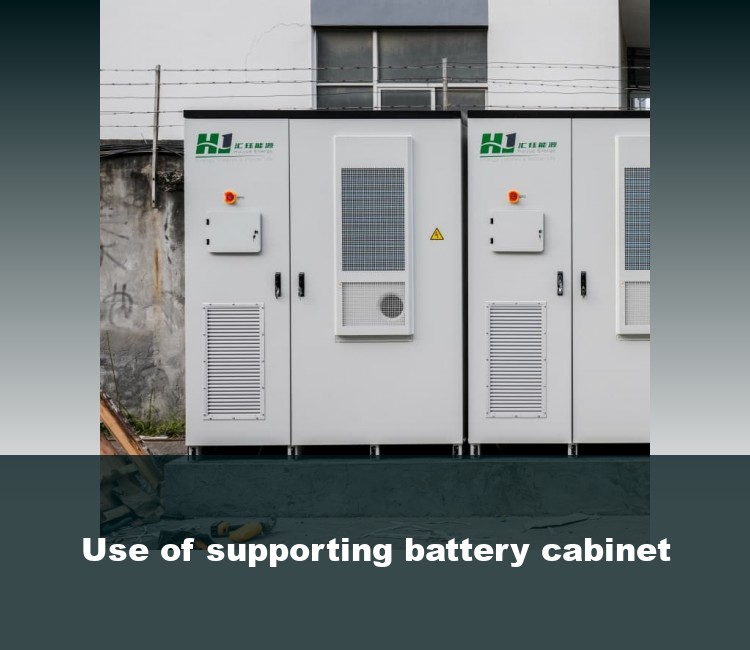 Use of supporting battery cabinet
