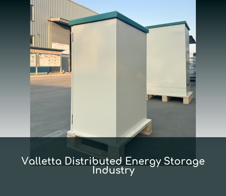 Valletta Distributed Energy Storage Industry