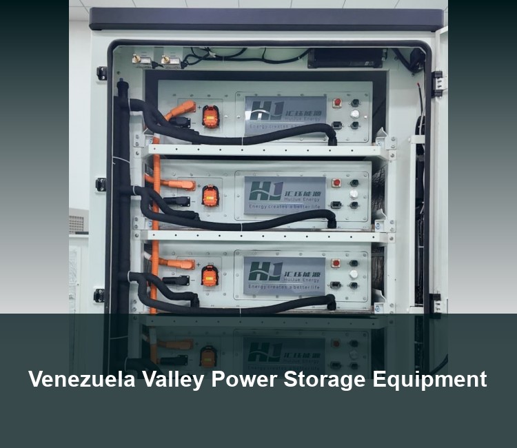 Venezuela Valley Power Storage Equipment