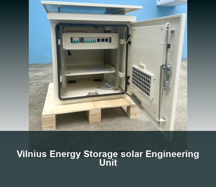 Vilnius Energy Storage solar Engineering Unit