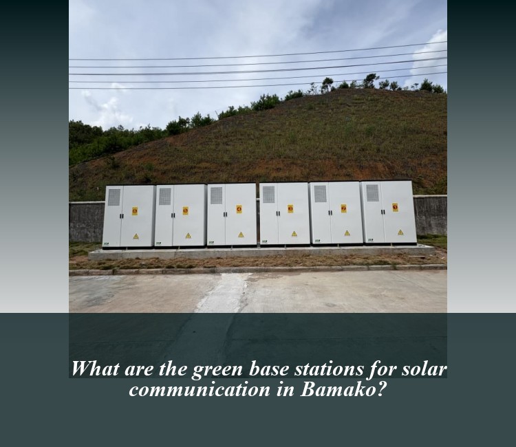 What are the green base stations for solar communication in Bamako?