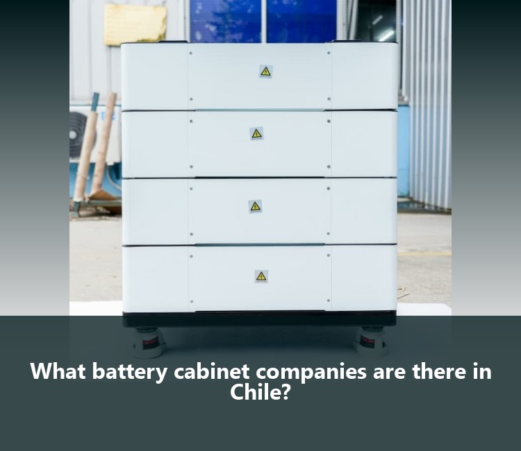 What battery cabinet companies are there in Chile?