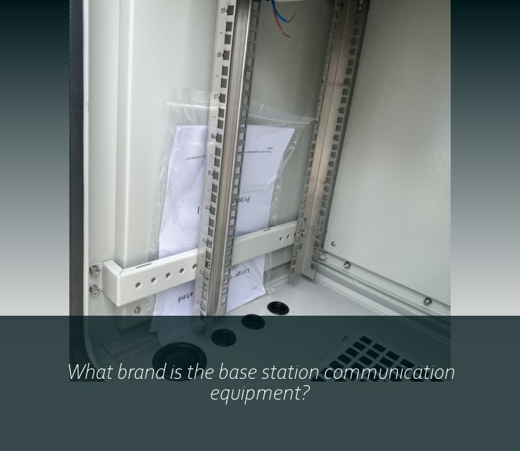 What brand is the base station communication equipment?
