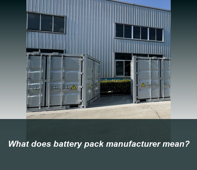 What does battery pack manufacturer mean?