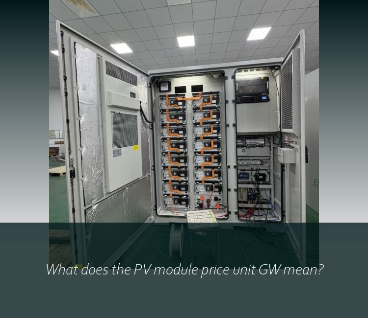 What does the PV module price unit GW mean?