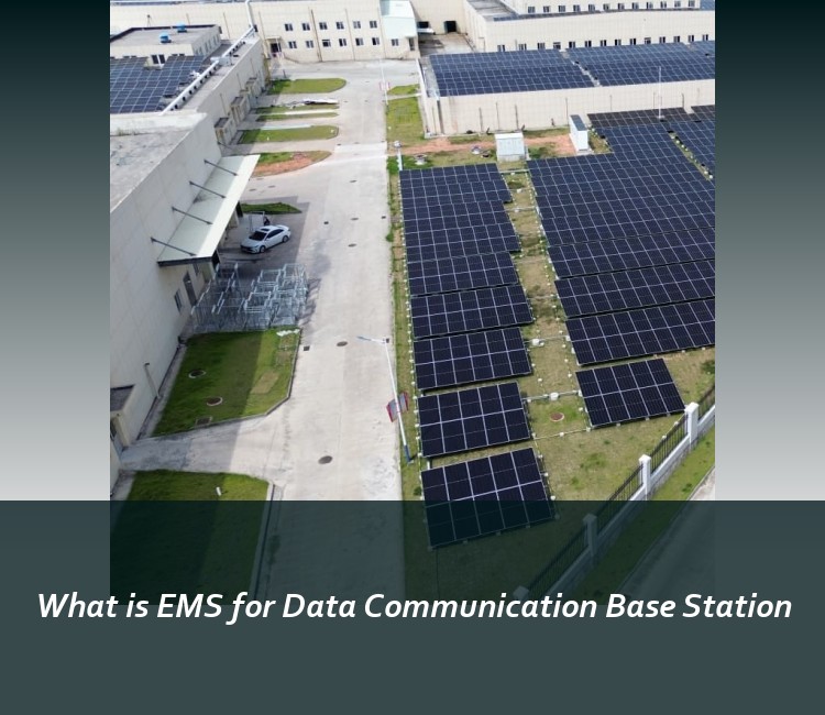 What is EMS for Data Communication Base Station