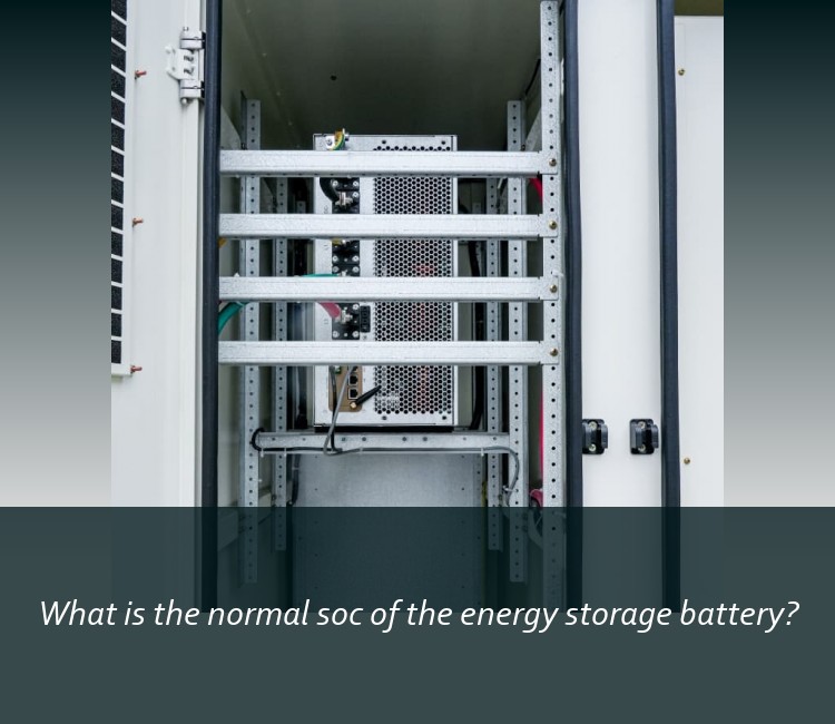 What is the normal soc of the energy storage battery?
