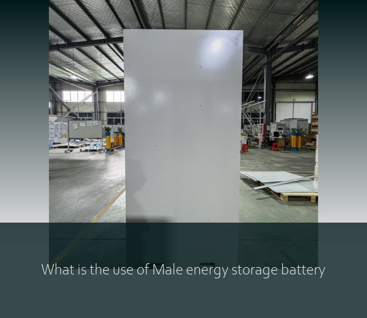 What is the use of Male energy storage battery