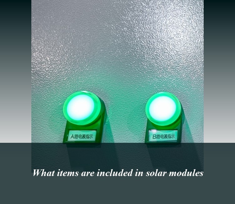 What items are included in solar modules