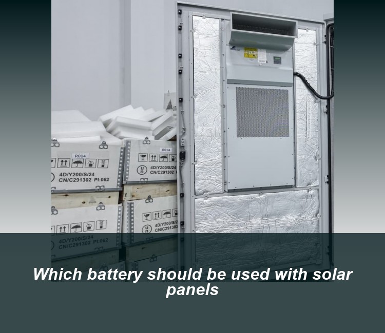 Which battery should be used with solar panels
