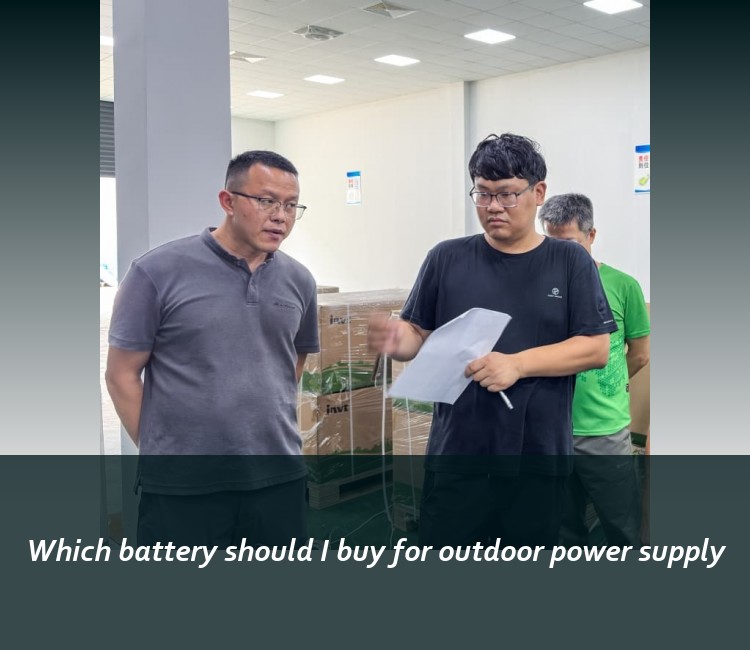 Which battery should I buy for outdoor power supply