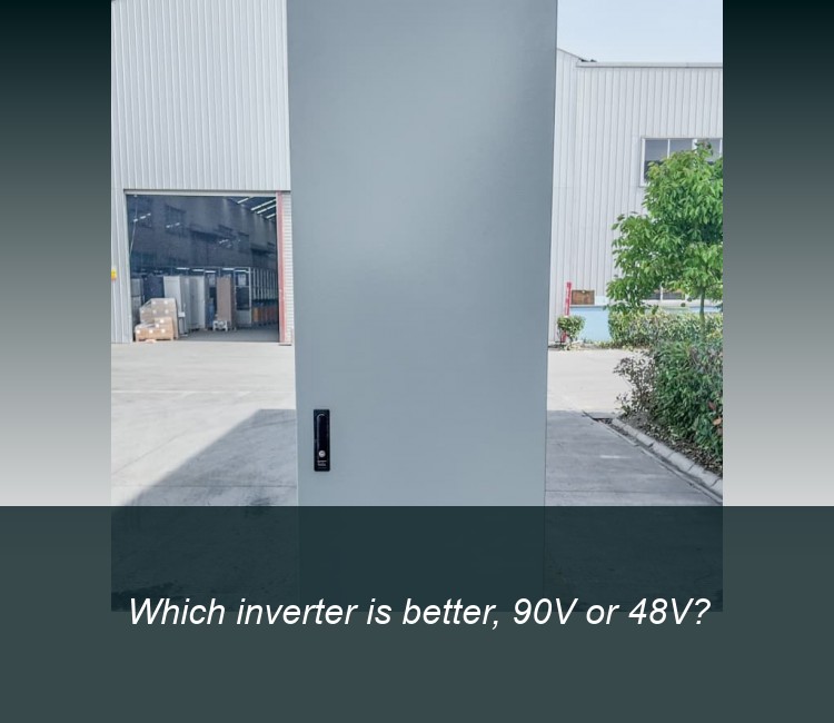 Which inverter is better, 90V or 48V?