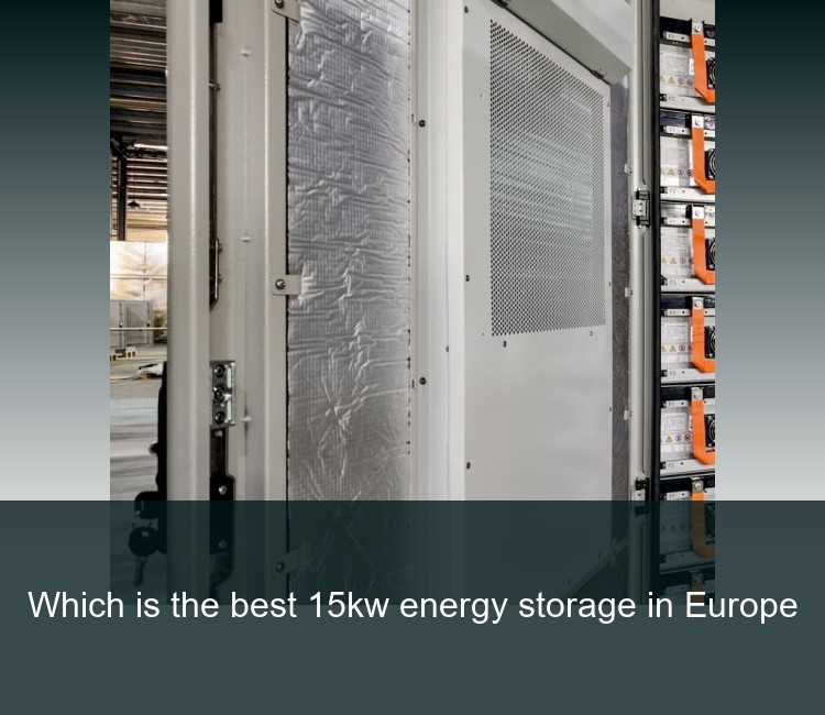 Which is the best 15kw energy storage in Europe