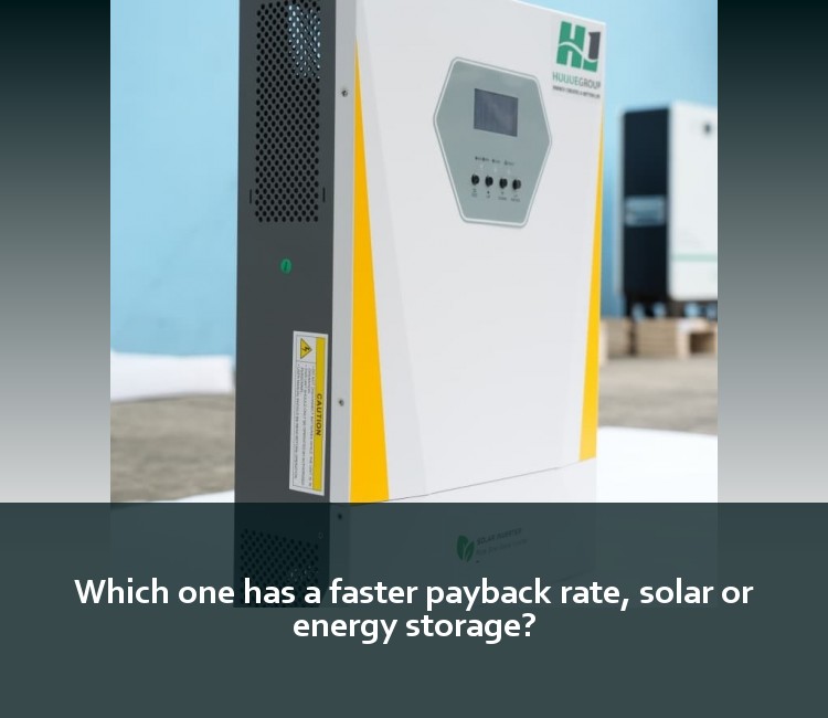 Which one has a faster payback rate, solar or energy storage?