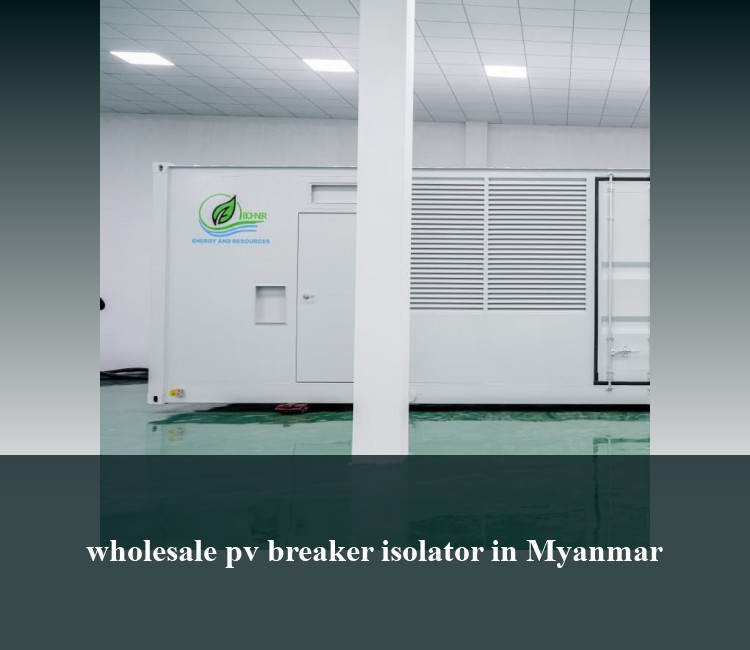 wholesale pv breaker isolator in Myanmar