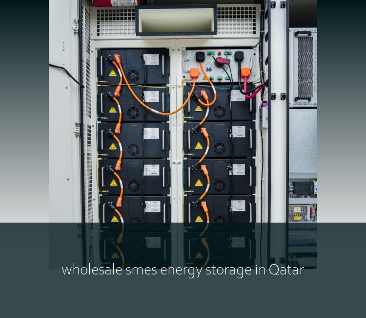 wholesale smes energy storage in Qatar