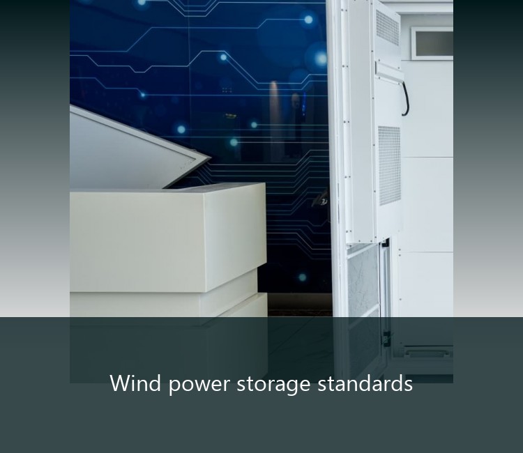 Wind power storage standards